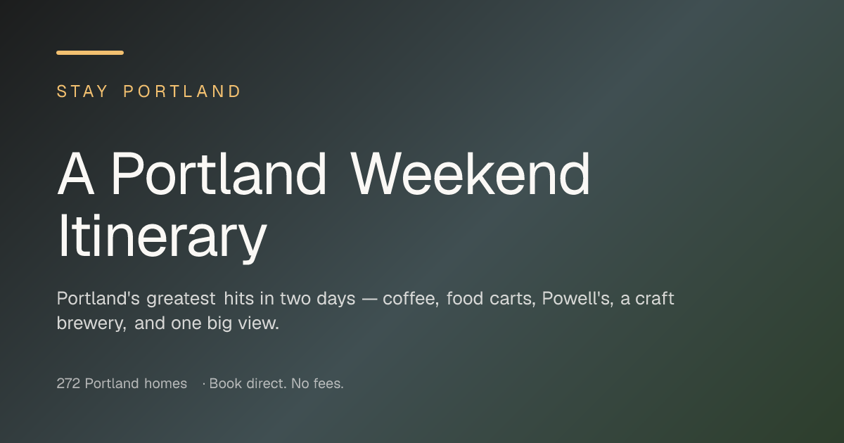 Portland Weekend Itinerary — 2 Days of the Classics | Stay Portland